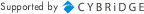 Supported by CYBRiDGE